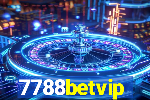 7788betvip