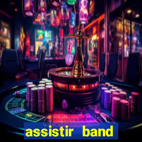 assistir band sports ao vivo gratis