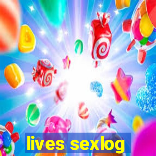 lives sexlog