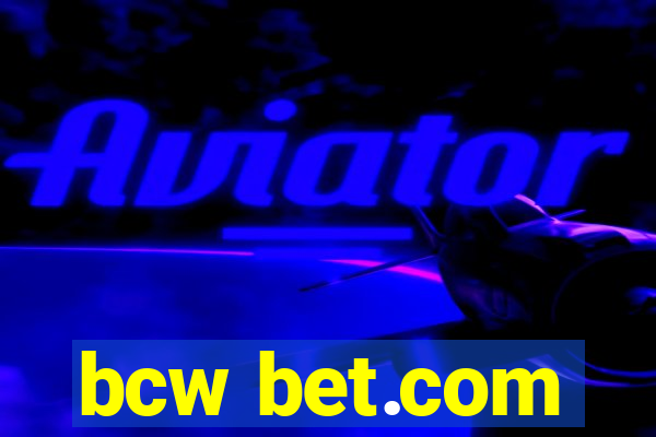 bcw bet.com