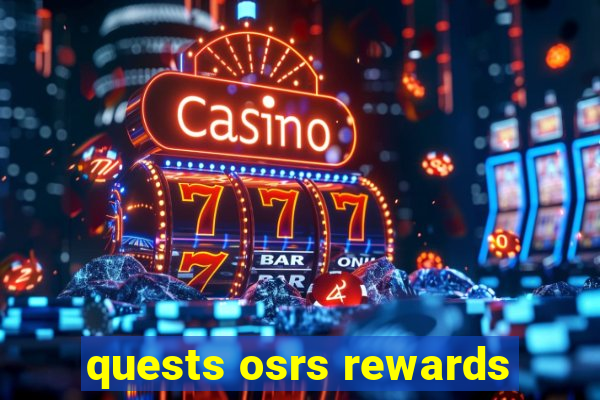 quests osrs rewards