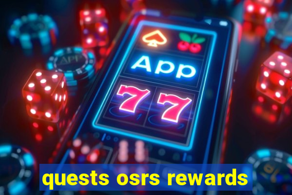 quests osrs rewards