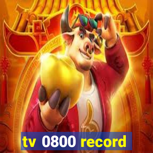 tv 0800 record