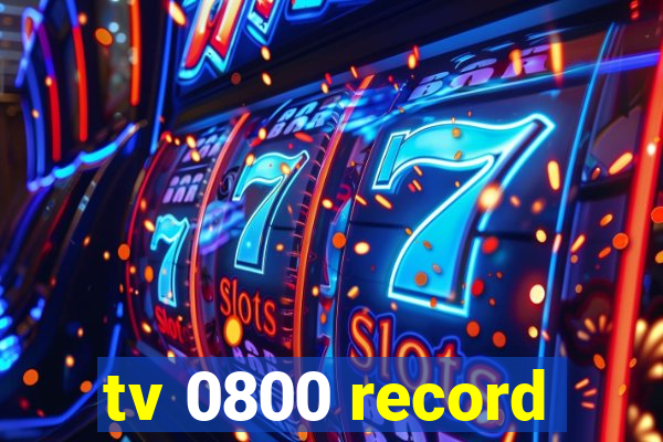 tv 0800 record