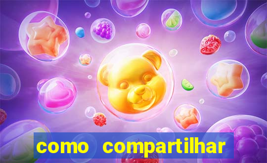 como compartilhar aposta no bet365