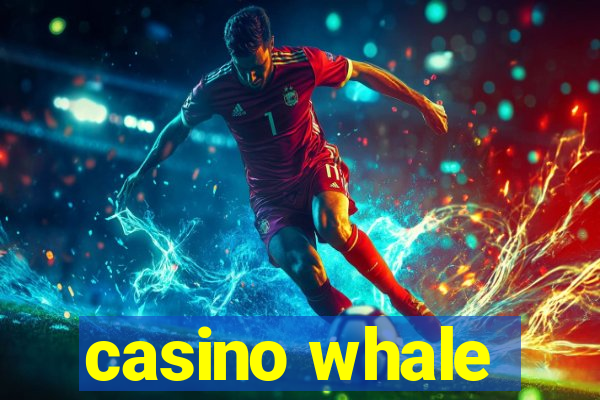 casino whale