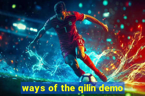 ways of the qilin demo