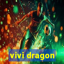 vivi dragon