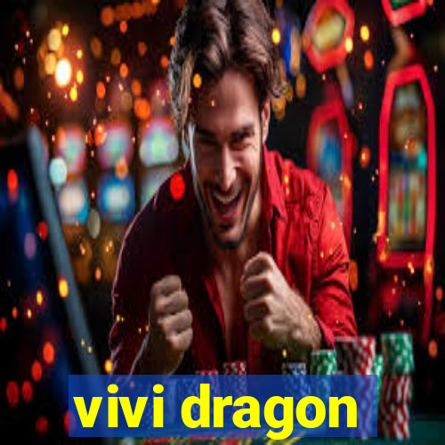 vivi dragon