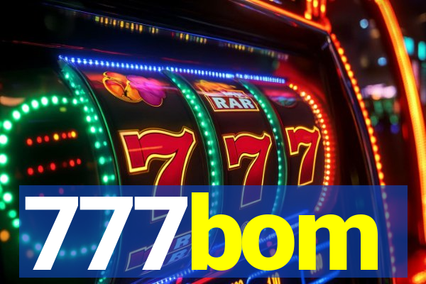 777bom