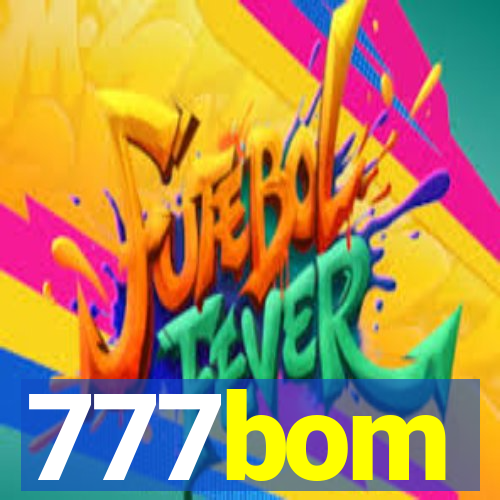 777bom