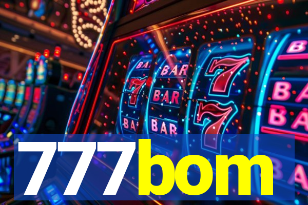 777bom