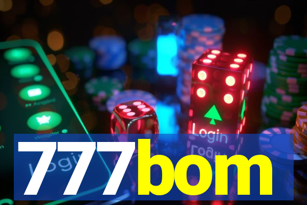 777bom