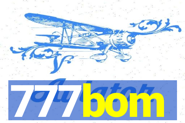 777bom