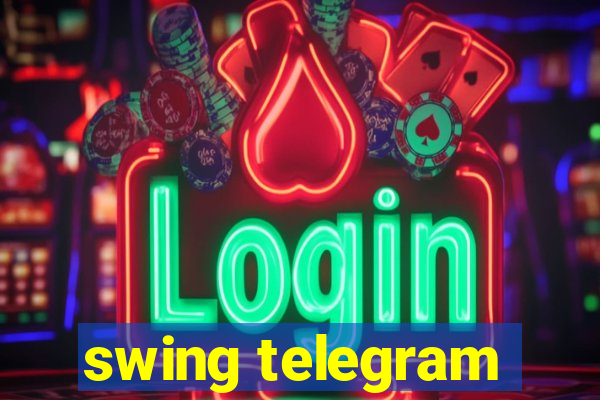 swing telegram