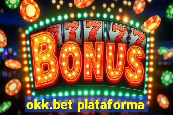 okk.bet plataforma