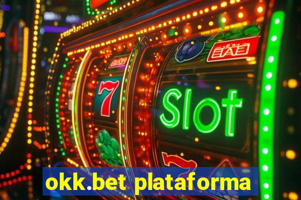 okk.bet plataforma