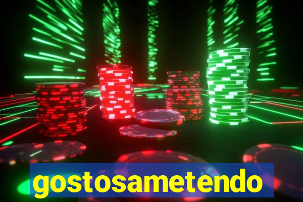 gostosametendo