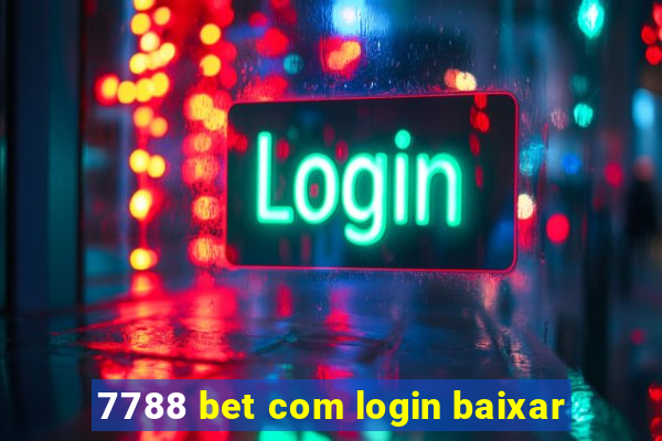 7788 bet com login baixar