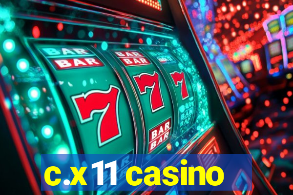 c.x11 casino