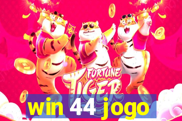 win 44 jogo