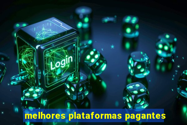 melhores plataformas pagantes