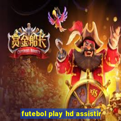 futebol play hd assistir