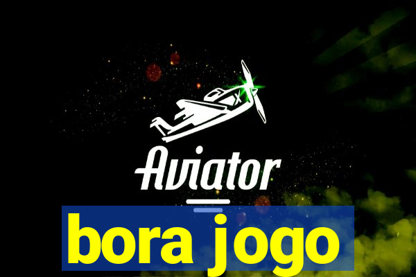 bora jogo