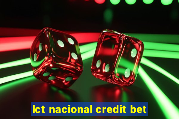 lct nacional credit bet