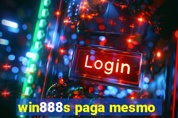 win888s paga mesmo