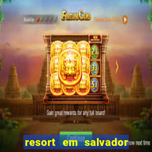 resort em salvador all inclusive