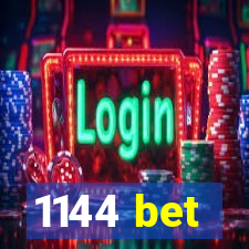 1144 bet