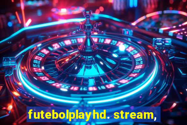 futebolplayhd. stream,