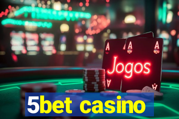 5bet casino