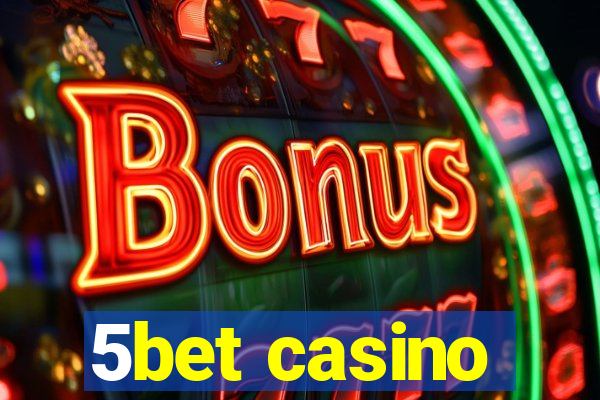 5bet casino