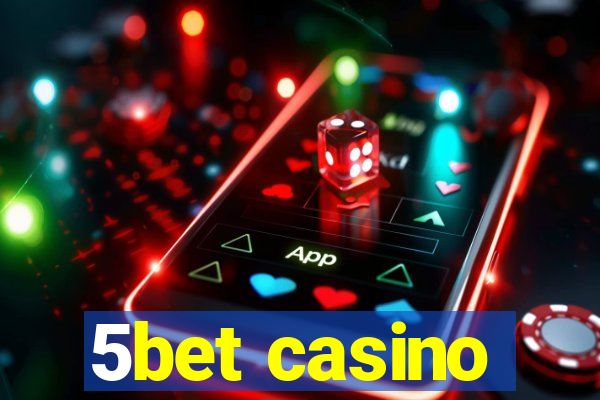 5bet casino