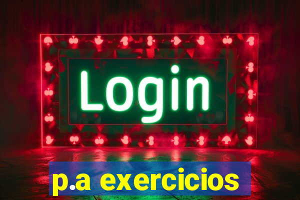 p.a exercicios