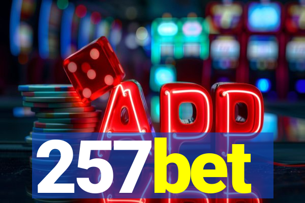 257bet