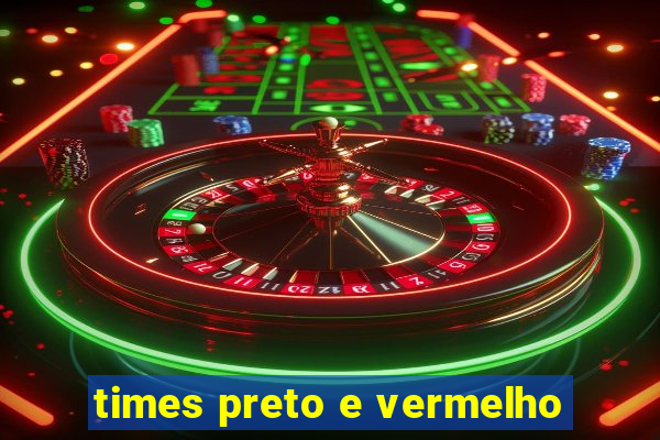 times preto e vermelho