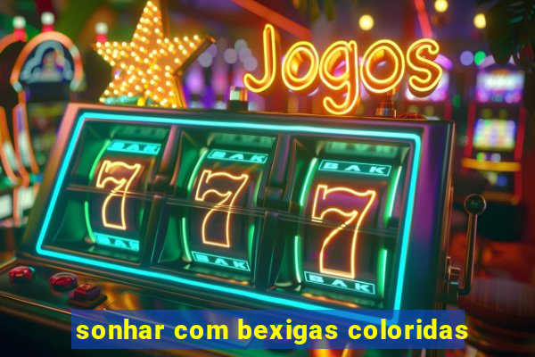 sonhar com bexigas coloridas