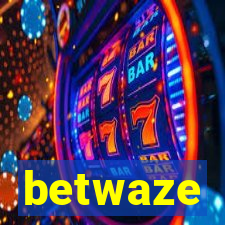 betwaze