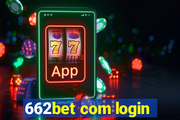 662bet com login