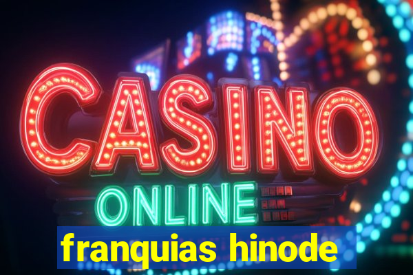 franquias hinode