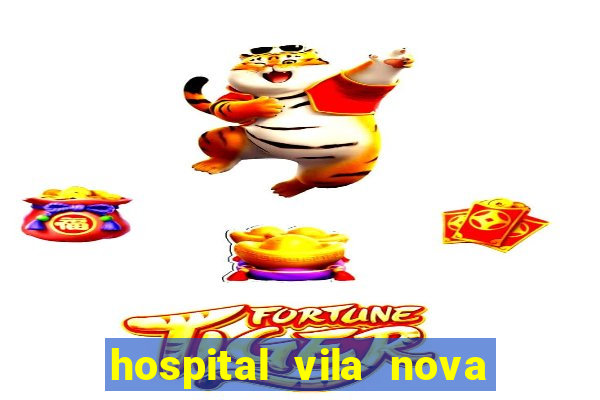 hospital vila nova star trabalhe conosco