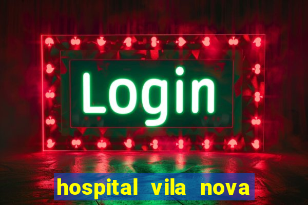 hospital vila nova star trabalhe conosco