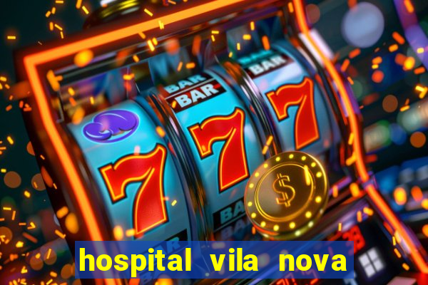 hospital vila nova star trabalhe conosco