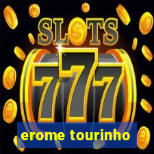 erome tourinho