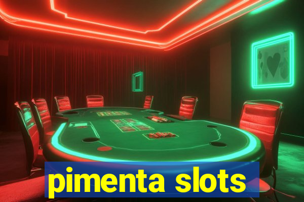 pimenta slots