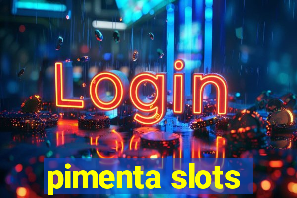 pimenta slots