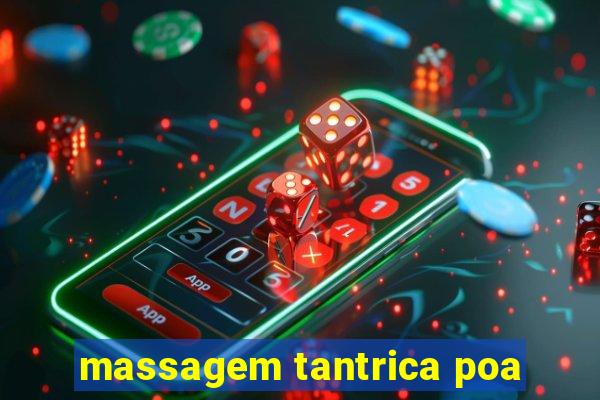 massagem tantrica poa